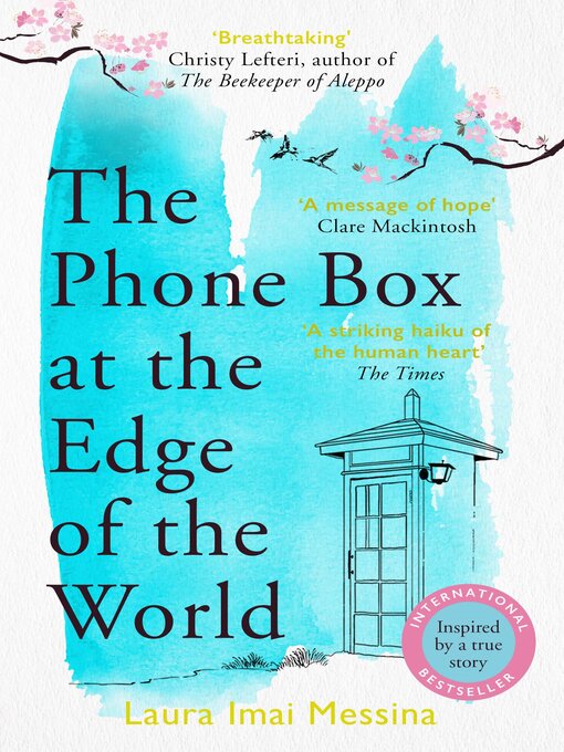 Title details for The Phone Box at the Edge of the World by Laura Imai-Messina - Available
